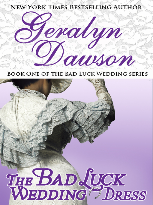 Title details for The Bad Luck Wedding Dress, Bad Luck Wedding #1 by Geralyn Dawson - Available